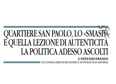 Titolo dell’articolo pubblicato su La Gazzetta del Mezzogiorno sul quartiere San Paolo, lo smash e l’autenticità della politica